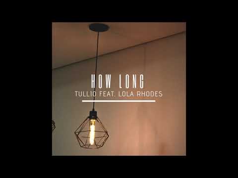 How Long - Tullio Featuring Lola Rhodes (audio only)
