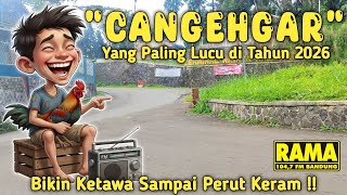 Download lagu Yang paling Lucu di Tahun 2026 CANGEHGAR dijamin Bikin Ketawa Sampe Perut Keram !! mp3