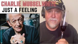 Charlie Musselwhite: Just a Feeling