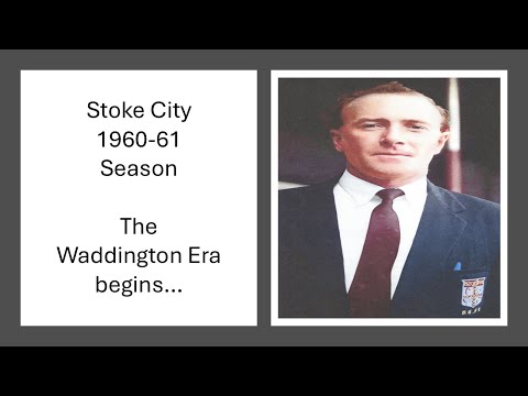 Stoke City 1960-61 Season (The Waddington Era begins...)
