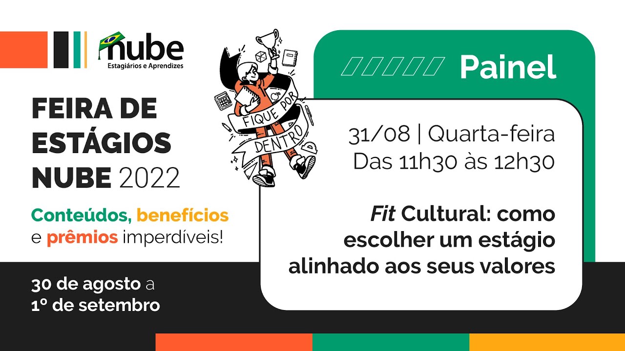 11h30 - 31/08 | Feira de Estágios Nube: Fit Cultural: como escolher um estágio alinhado a valores