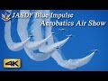 4K Blue Impulse Aerobatics Air Show Iruma Air Festival 2016