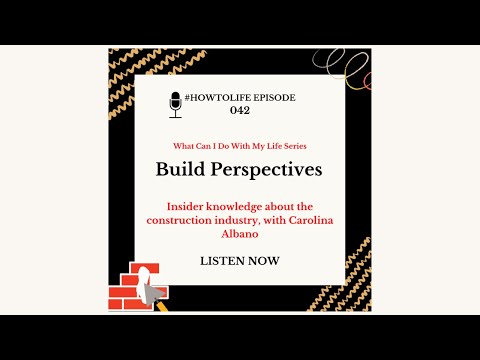 HTL 042: Build Perspectives; The benefits of working in the construction industry, with Carolina ...