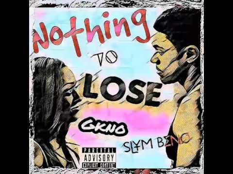 Nothing to Lose Ft. Slym Beno (Prod. By GHXST)