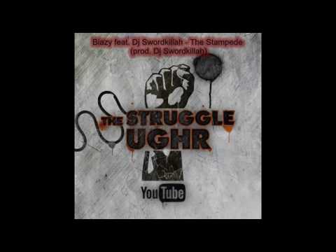 Blazy feat. Dj Swordkillah - The Stampede (prod. Dj Swordkillah)
