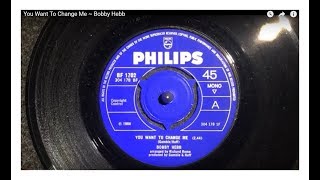 You Want To Change Me ~ Bobby Hebb