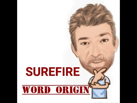 English Tutor Nick P Word Origins (276) Sure-fire