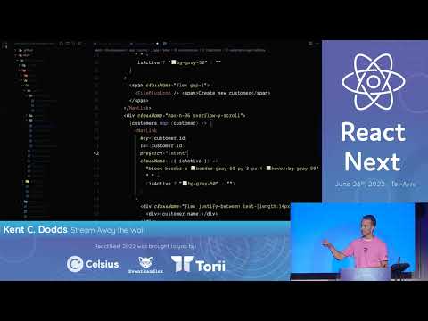 Kent C. Dodds @ ReactNext 22 - Stream Away the Wait