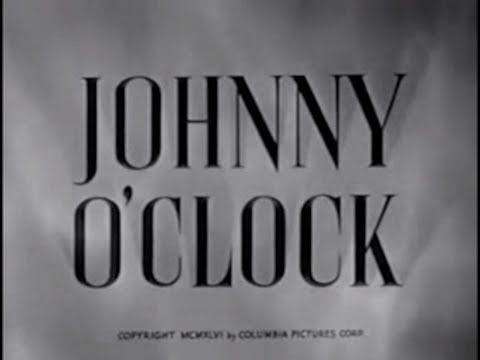 Johnny O'Clock (1947) [Film Noir] [Drama] [Crime]
