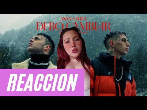 REACCION a ASAN - Debo Cambiar ft. KHEA
