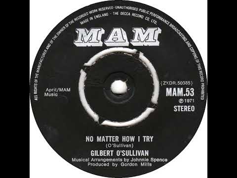 UK New Entry 1971 (208) Gilbert O'Sullivan - No Matter How I Try