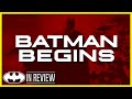 Batman Begins - Every Batman Movie Reviewed and Ranked