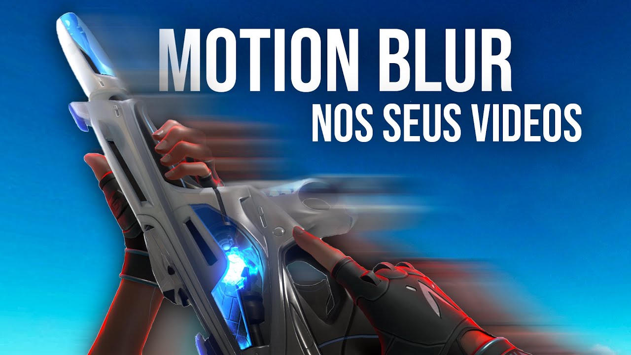 Como colocar MOTION BLUR nas suas GAMEPLAYS