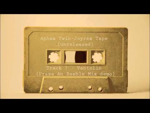 Aphex Twin - Joyrex Tape Track 7 Ventolin (Praze An Beeble Mix demo) (unreleased)