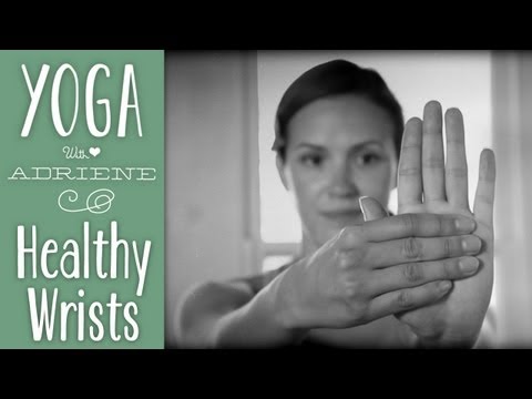 Yoga for Healthy Wrists  |  Yoga With Adriene