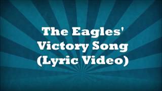 The Eagles' Victory Song aka Fly Eagles Fly Lyric Video