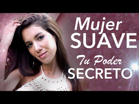 El Arte de la Suavidad 🪶| Cómo ser una Mujer Suave y Desarmar a los Hombres con Energía Femenina