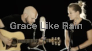 Grace Like Rain - Acoustic Worship - Jonathan Schmitz