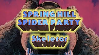 Skeletor - Spring Hill Spider Party