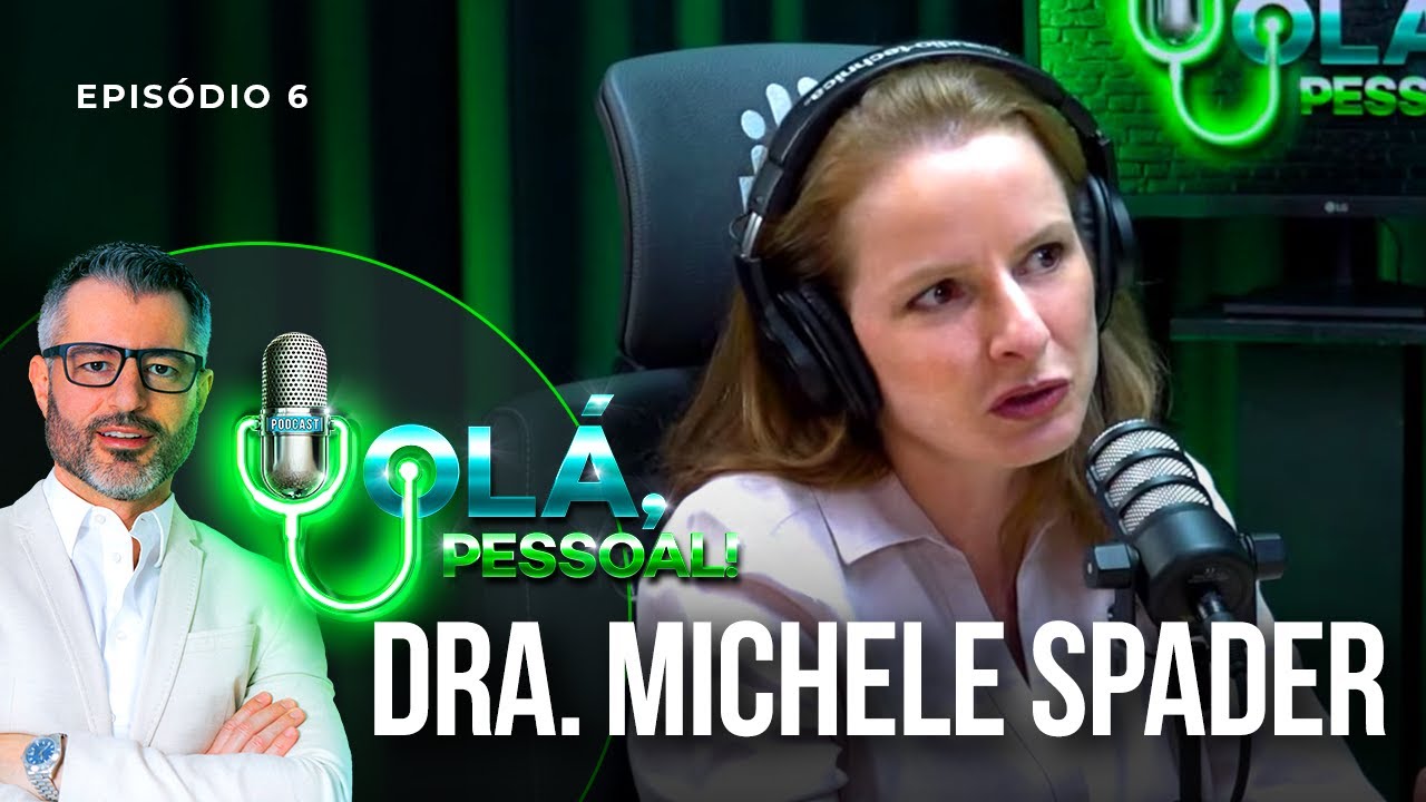 Dra. Michele Spader - Outubro Rosa e Saúde da Mulher | Olá, Pessoal Podcast #06