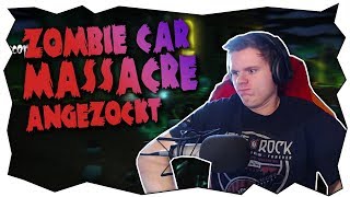UNGEWÖHNLICHE FAHRWEISE ⭐ Zombie Car Massacre Angezockt | Let's Play | Deutsch