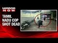 Sub Inspector On Duty At TN Kerala Border Shot Dead By Unidentified Men