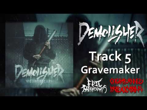 Demolisher- Gravemaker (New 2016)