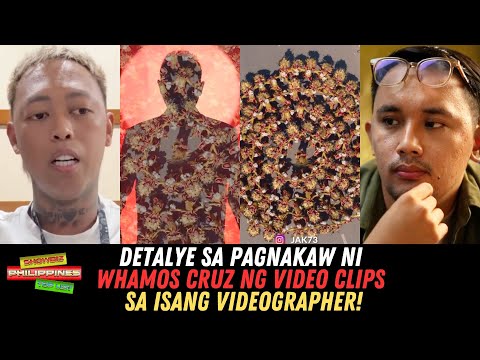 Detalye Sa Pagnanakaw Ni Whamos Cruz Ng Video Clips Galing Sa Isang Videographer! Whamos PINANDIGAN!