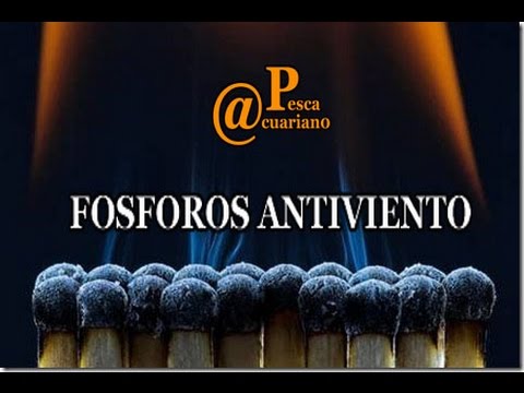 FOSFOROS ANTIVIENTO  TUTORIAL