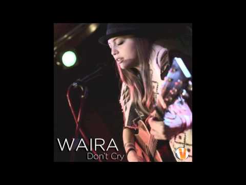WAIRA - Don't cry - ( Martin Guadagnini Remix )