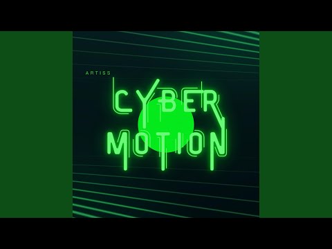 Cyber Motion