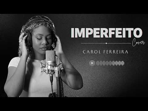 Carol Ferreira | Imperfeito [Cover Coral Canto Jovem e Rayssa Andreoli]