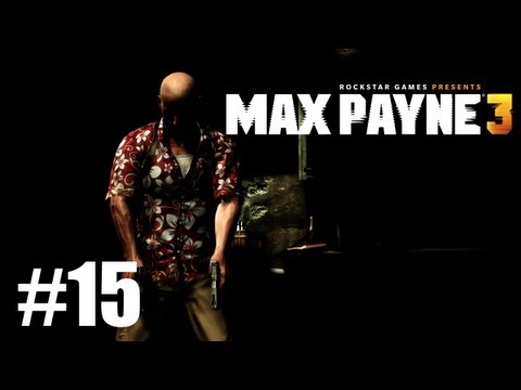 Max Payne 3 Walkthrough - Episode 15
