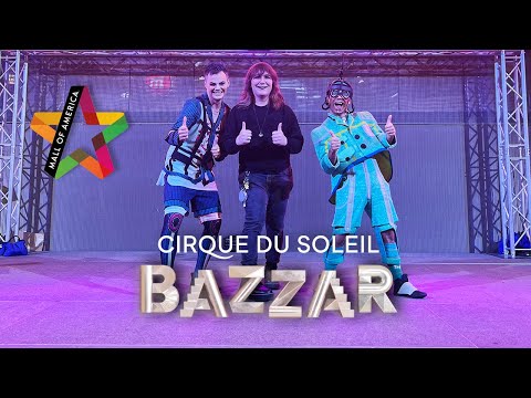 The Ultimate Sneak Peek Of Cirque Du Soleil's Bazzar At Mall Of America!