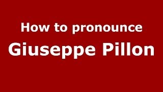 How to pronounce Giuseppe Pillon