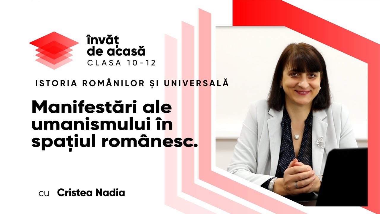 Istoria românilor ?i universal?, cl. a X-a, Manifest?ri ale umanismului in spa?iul românesc
