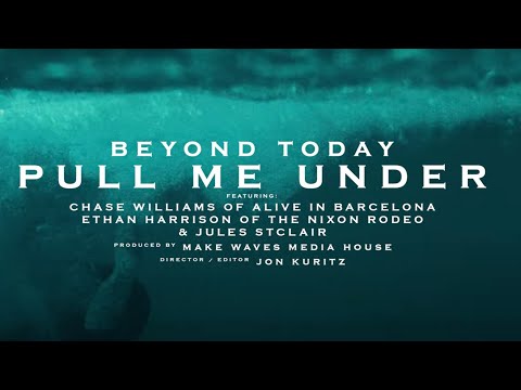 Beyond Today - Pull Me Under [Official Music Video]