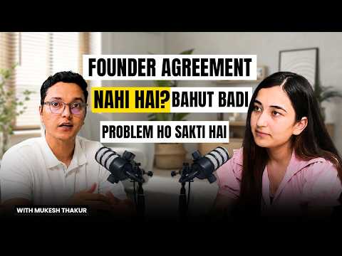 Founder Agreement Kya Hota Hai? Har Startup Founder Ko Ye Zaroor Jaanna Chahiye | Mukesh Thakur