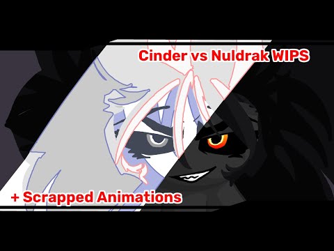 Cinder vs Nuldrak || unused scenes/wips/other projects