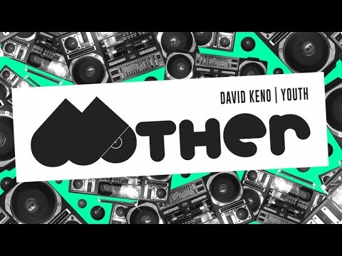 MOTHER53: David Keno - Youth