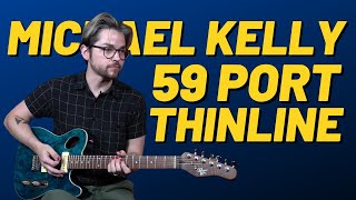 Video thumbnail for Michael Kelly 59 Port Thinline | Added Port for Ultimate Resonance | Affordable Favorite | by Uhlik Music