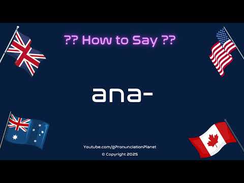 🔍📚 How to Pronounce ana-? (CORRECTLY) | Pronunciation Planet
