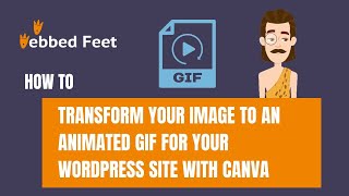 How to Transform Your Image to an Animated GIF for your WordPress Site with Canva