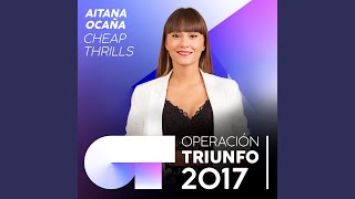 Cheap Thrills (Operación Triunfo 2017)