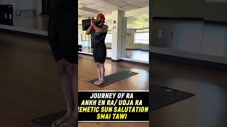 ANKH EN RA/Journey Of Ra. Kemetic Sun Salutation