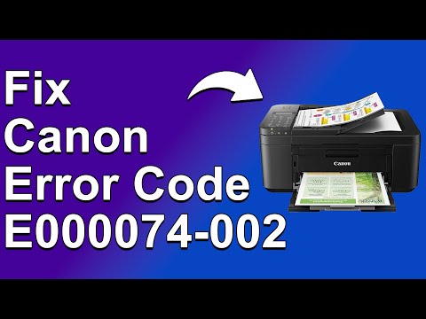 How To Fix The Canon Error Code E000074002 - Meaning, Causes, & Solutions (Ideal Fix)