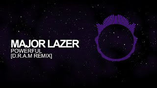 [Trap] - Major Lazer - Powerful (D.R.A.M Remix)