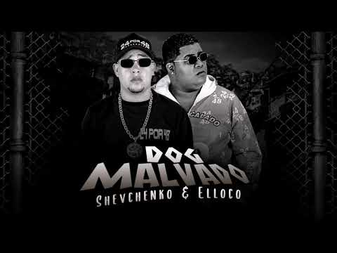 SHEVCHENKO E ELLOCO - DOG MALVADO (PART. MC BALAKINHA E MC LEVIN)