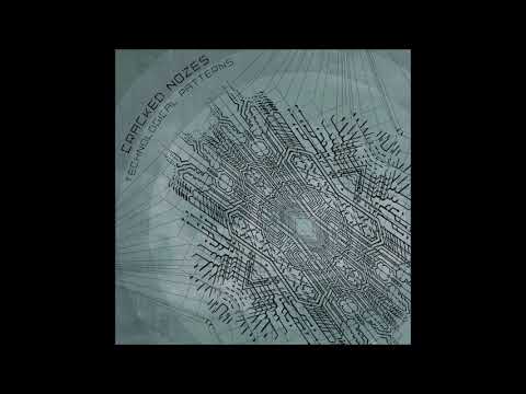 Cracked Nozes - Technological Patterns [Full EP]