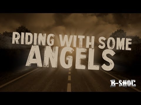 B-SHOC - Riding With Some Angels